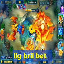 lig bril bet